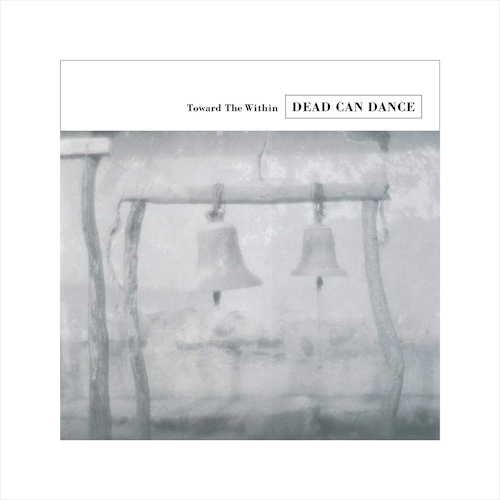 DEAD CAN DANCE - TOWARD THE WITHIN -LP--DEAD CAN DANCE - TOWARD THE WITHIN -LP--.jpg